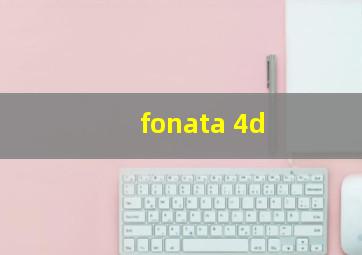 fonata 4d